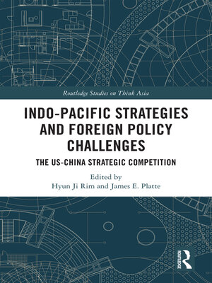 cover image of Indo-Pacific Strategies and Foreign Policy Challenges